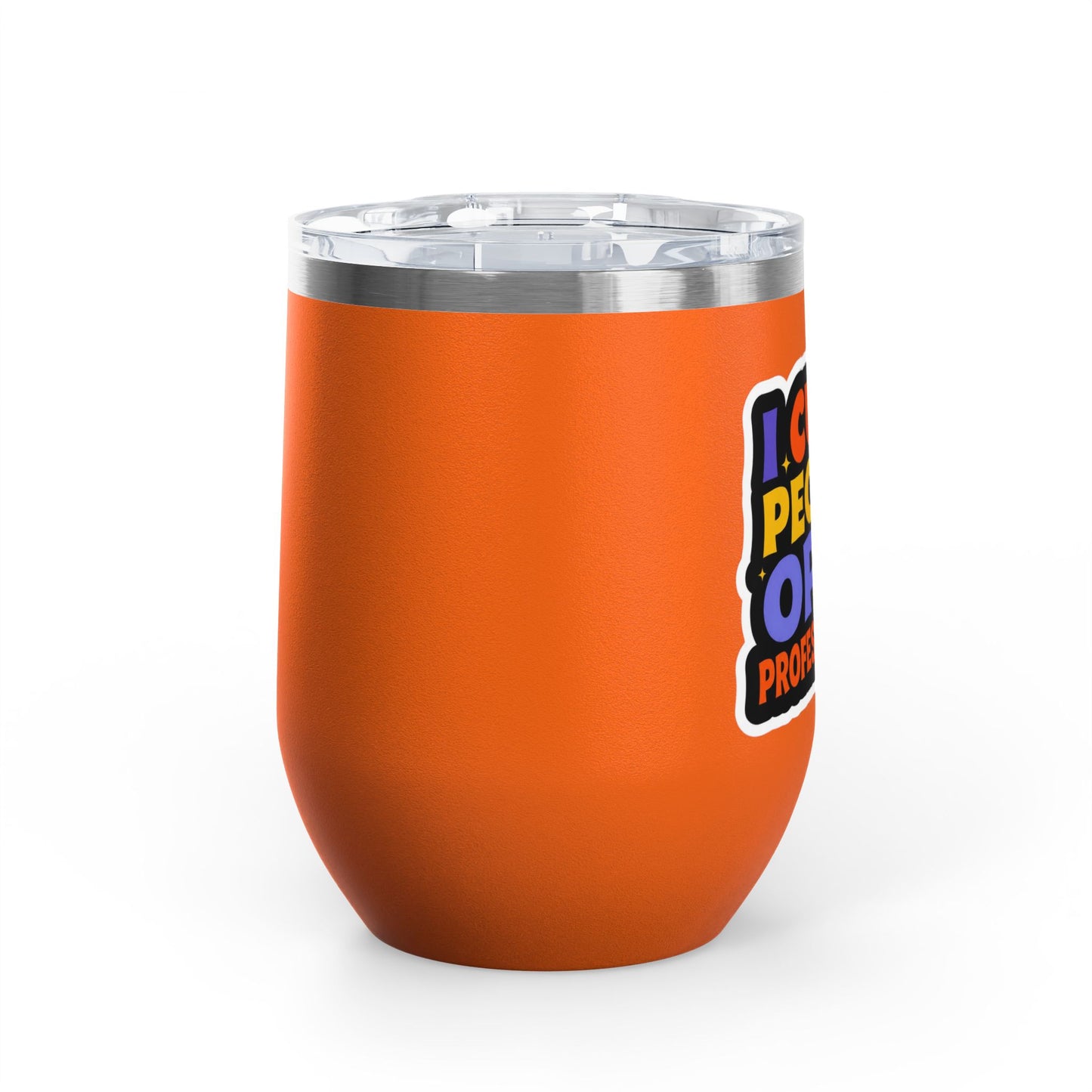 I cut people open professionally Tumbler