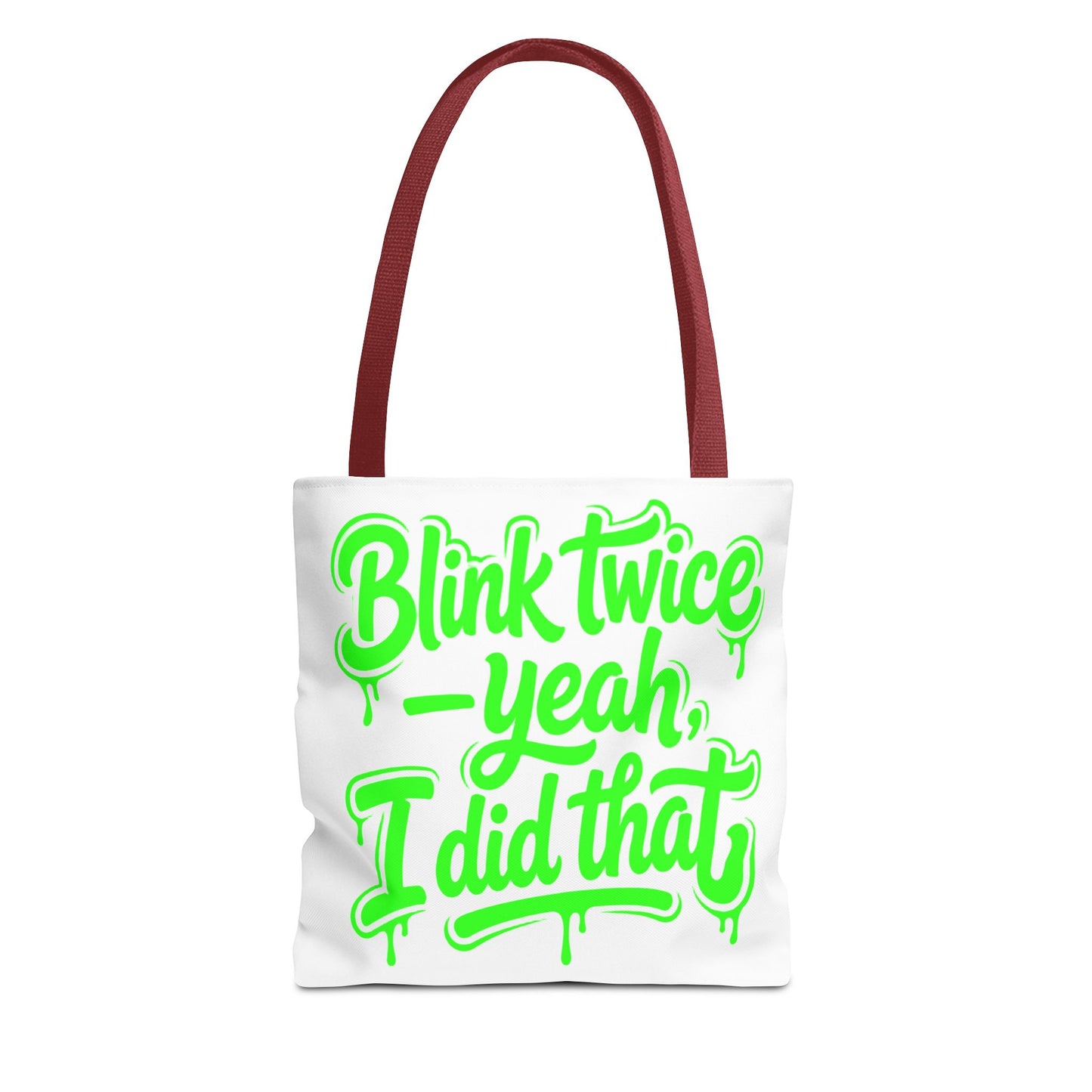 Blink twice yeah I did that Tote Bag