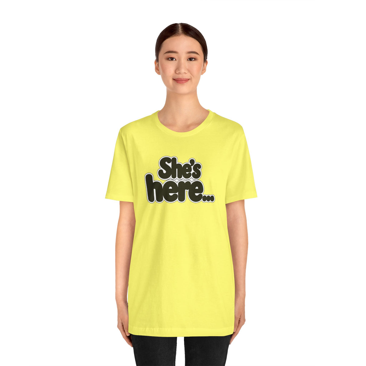 She's here T-shirt