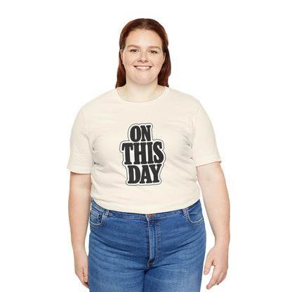 On this day T-shirt