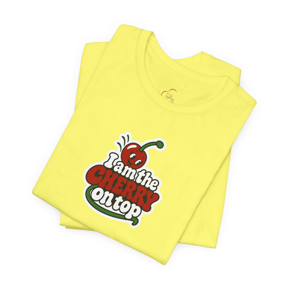 I am the cherry on top T-shirt