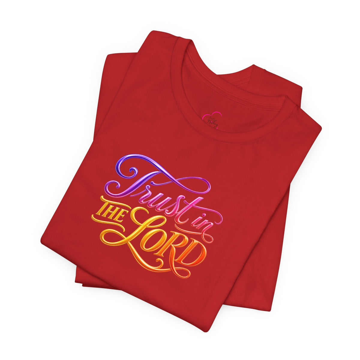 Trust in the LORD T-shirt