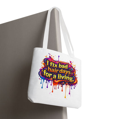 I fix bad hair days for a living Tote Bag