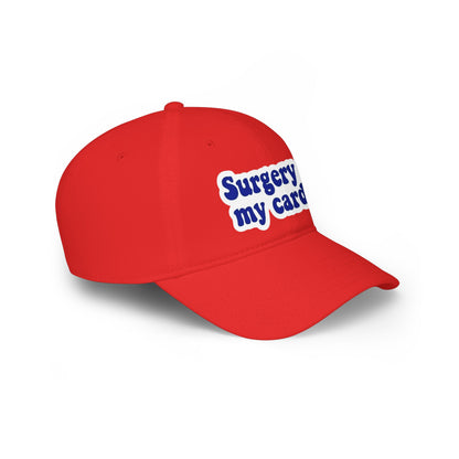 Surgery is my cardio Baseball Cap