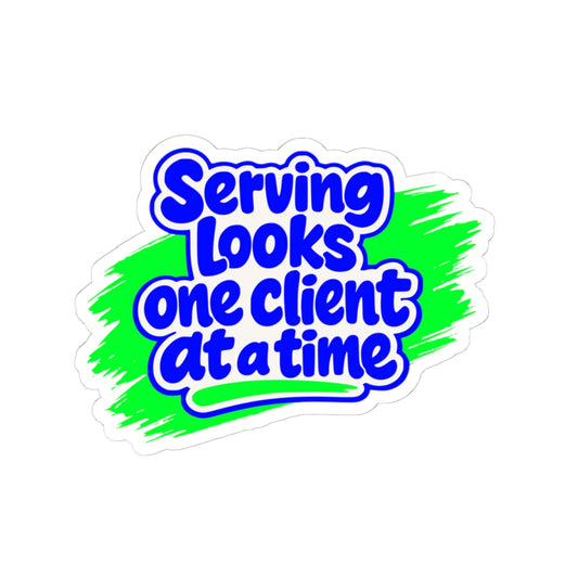 Serving looks one client at a time Sticker