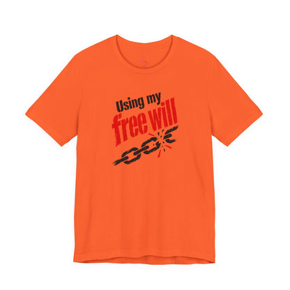 Using my free will T-shirt