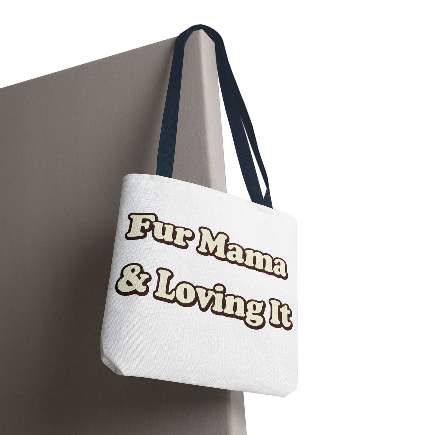 Fur mama & loving it Tote Bag
