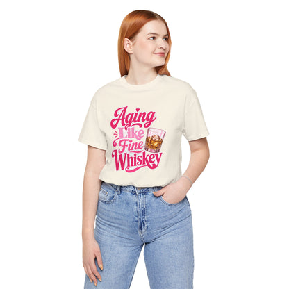 Aging like fine Whiskey T-shirt