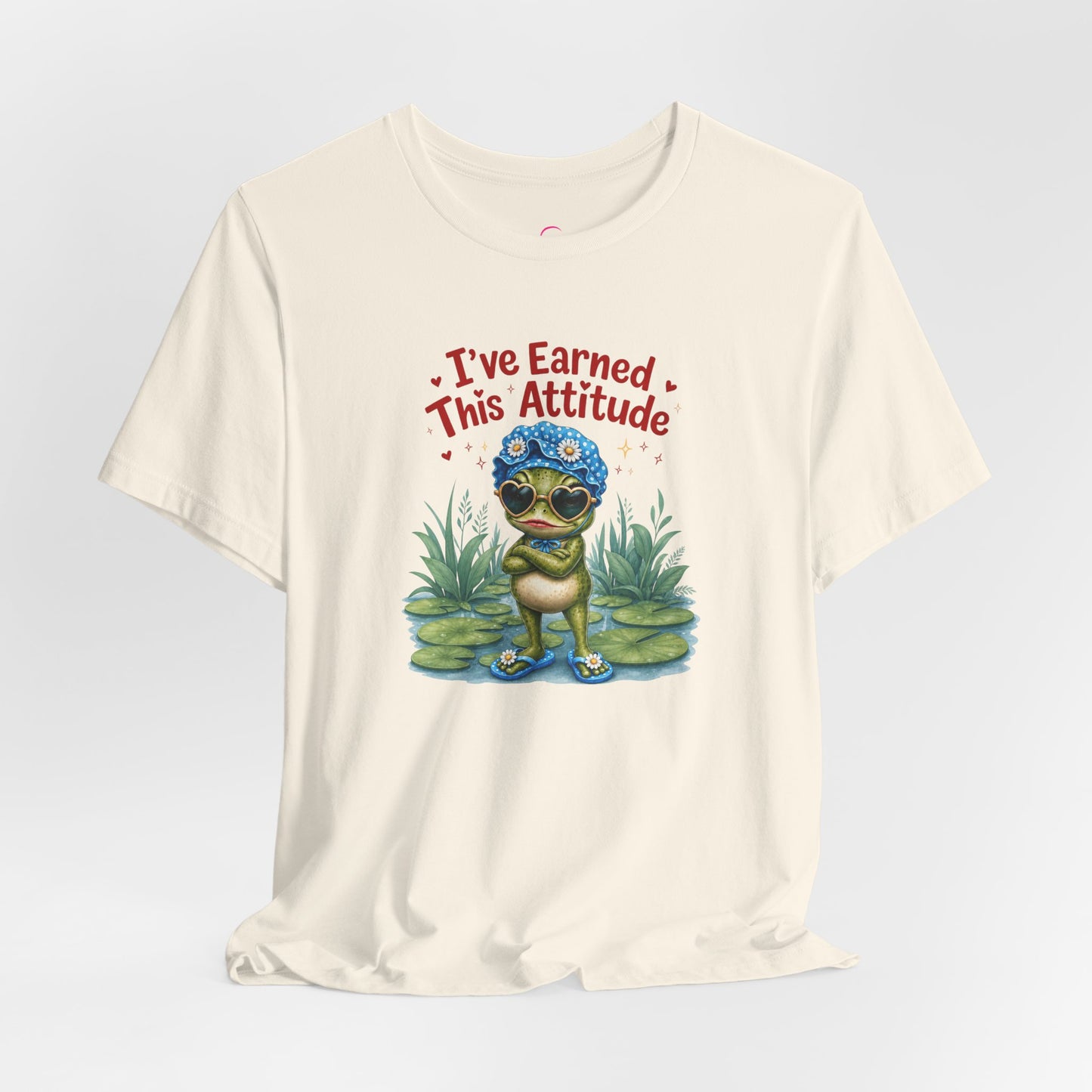 I've earned this attitude T-shirt