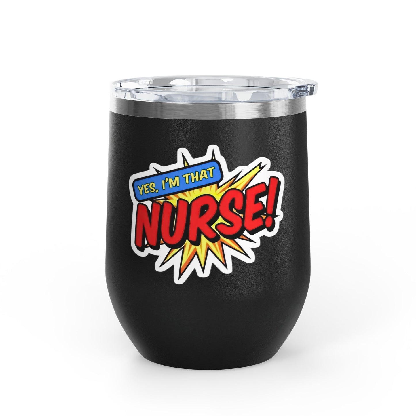 Yes, I'm that NURSE Tumbler