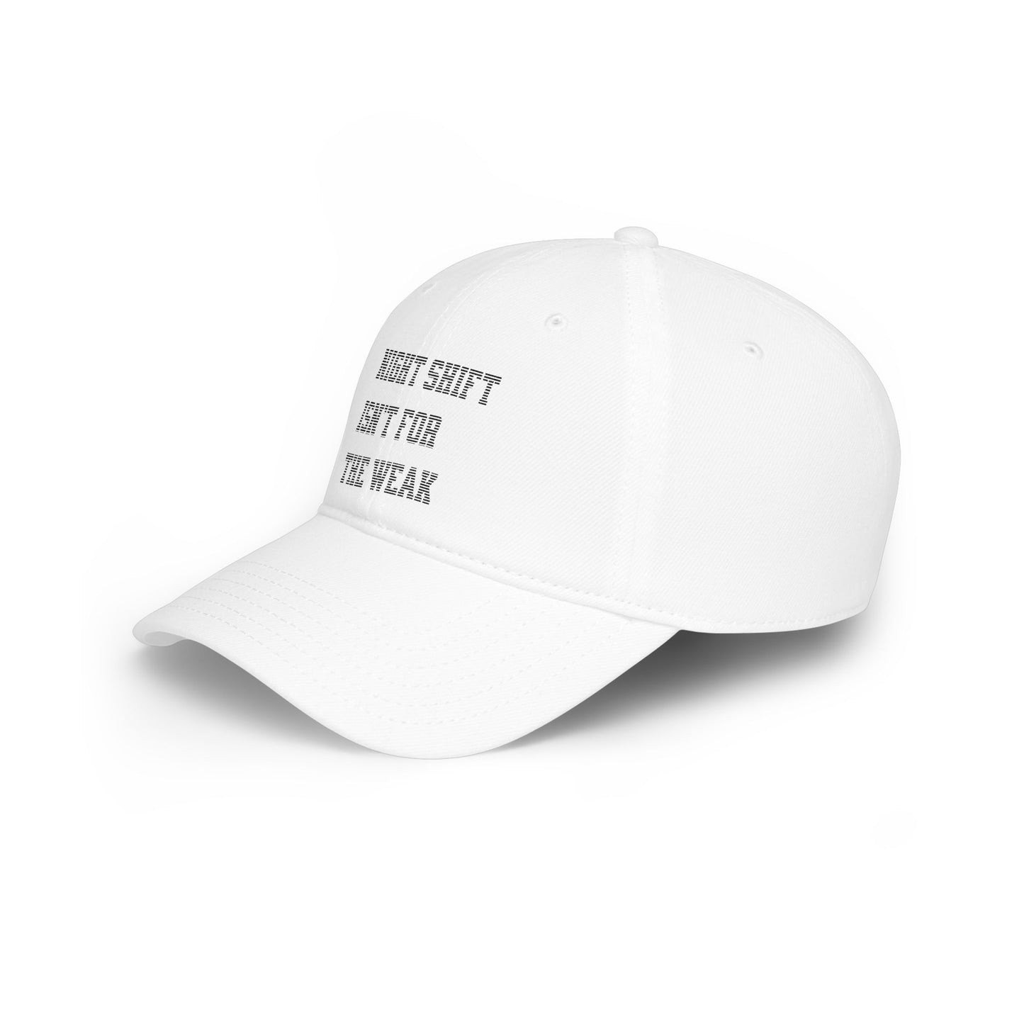 Night shift isn't for the weak Baseball Cap