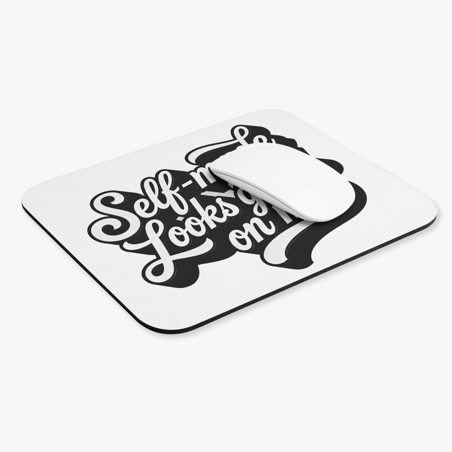 Self-made looks good on me Mouse Pad