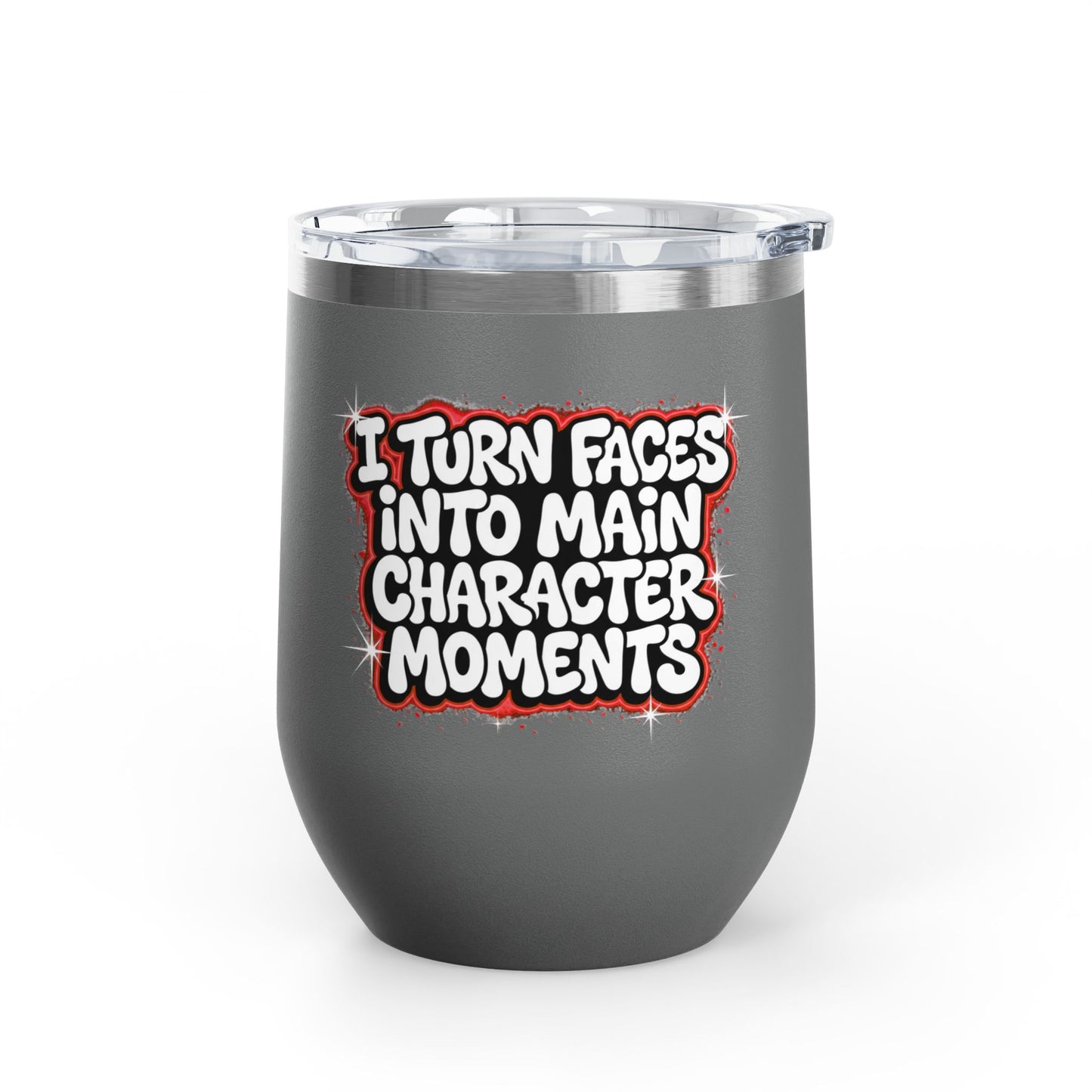 I turn faces into main character moments Tumbler