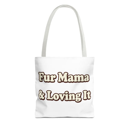Fur mama & loving it Tote Bag