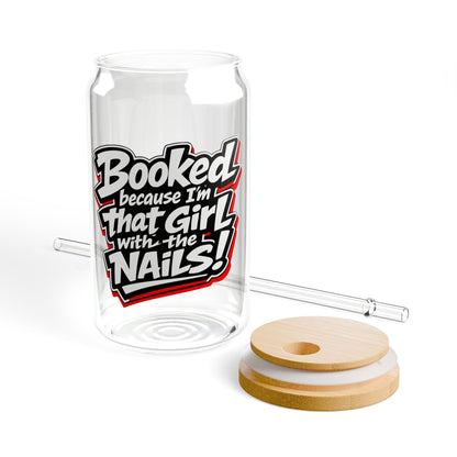 Booked because I'm that girl with the nails Sipper Glass