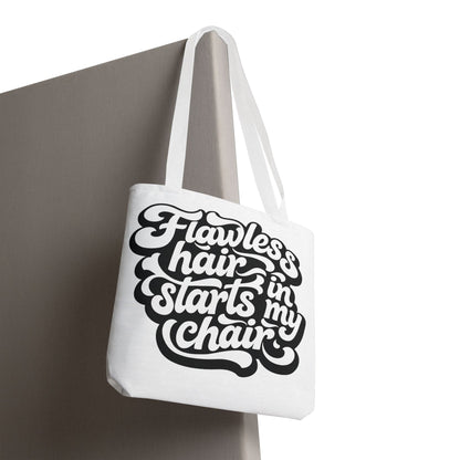 Flawless hair starts in my chair Tote Bag