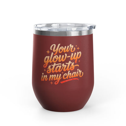 Your glow up starts in my chair Tumbler