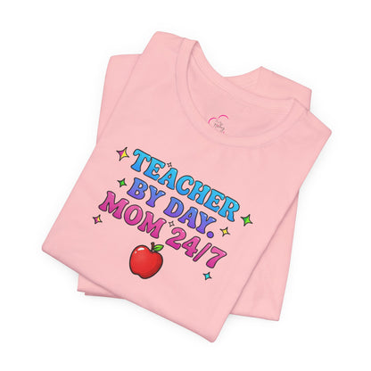 Teacher by day mom 24/7 T-shirt