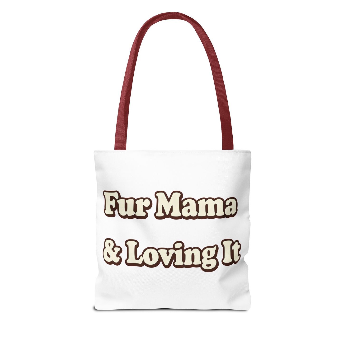 Fur mama & loving it Tote Bag