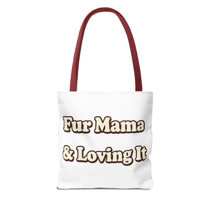 Fur mama & loving it Tote Bag