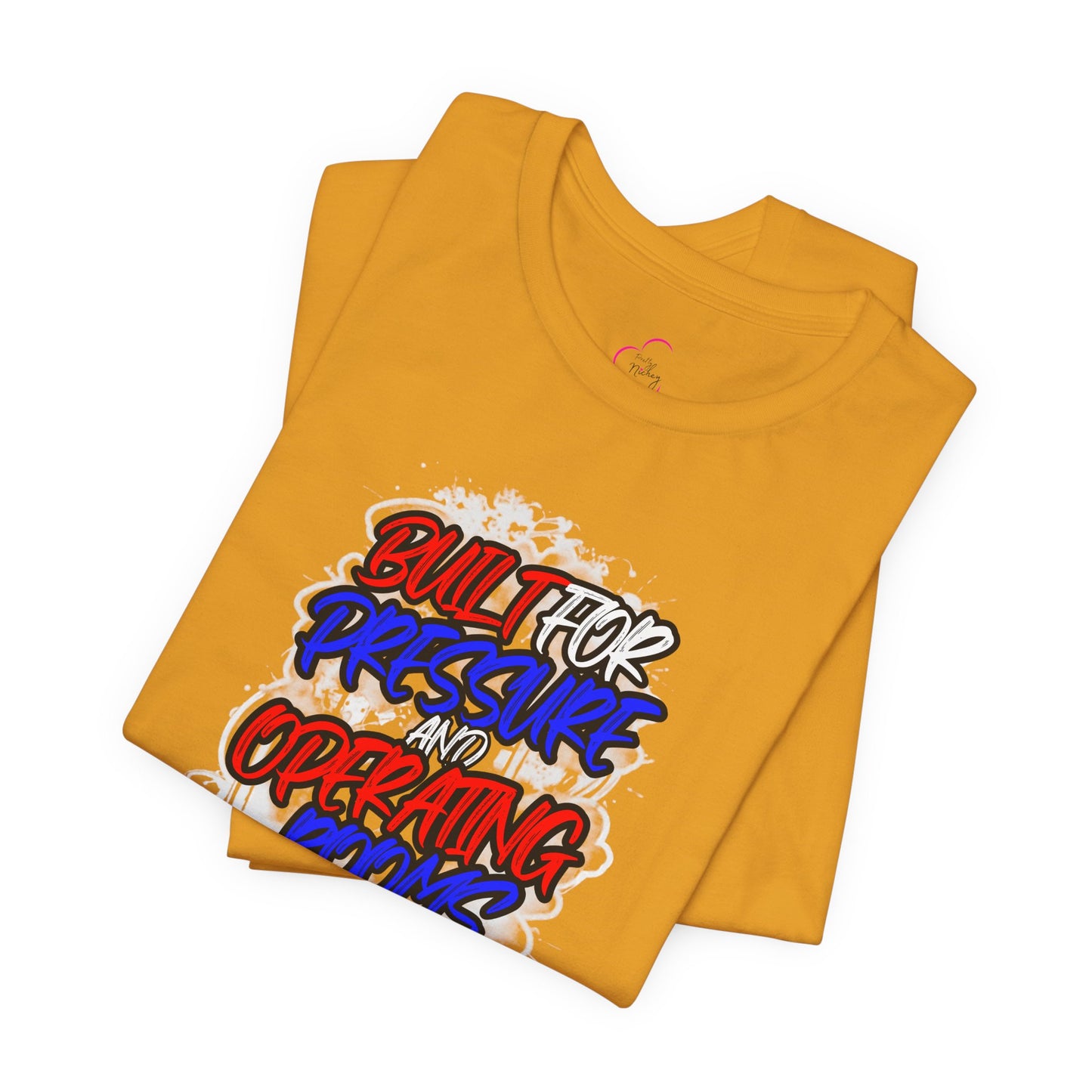 Built for pressure and operating rooms T-shirt