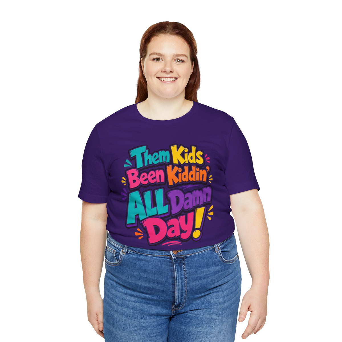 Them kids been kiddin' all damn day! T-shirt
