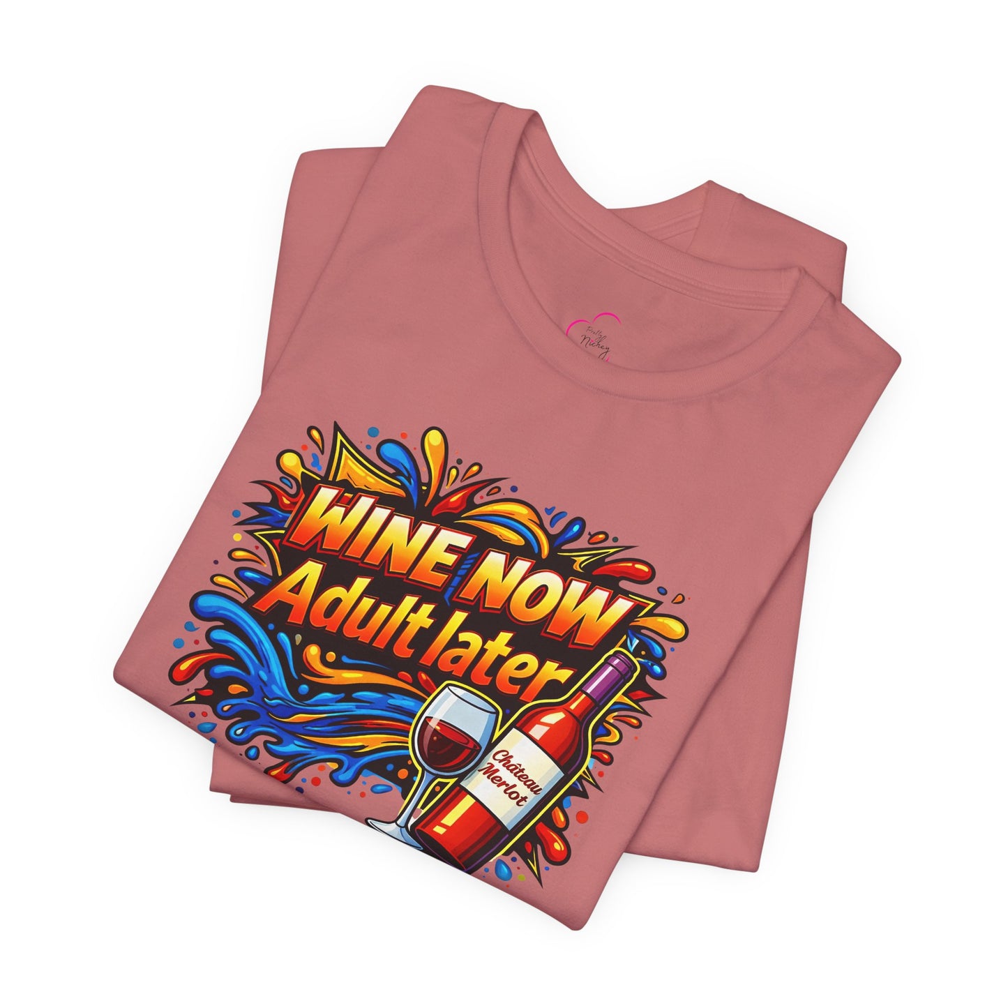 WINE NOW Adult later T-shirt