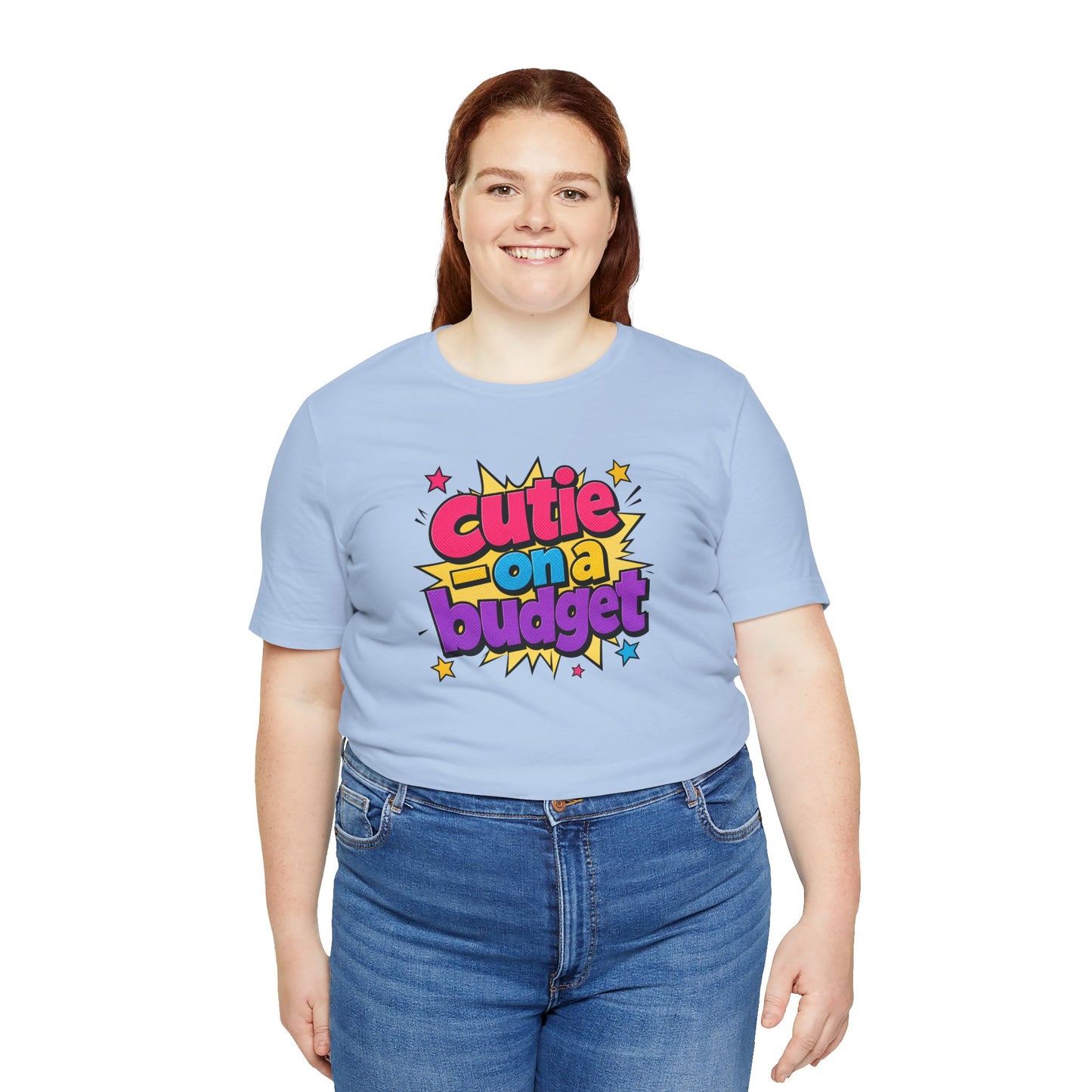 Cutie on a budget T-shirt
