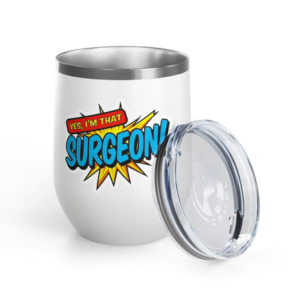 Yes, I'm that SURGEON Tumbler