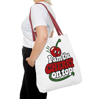 I am the cherry on top Tote Bag