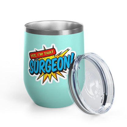 Yes, I'm that SURGEON Tumbler