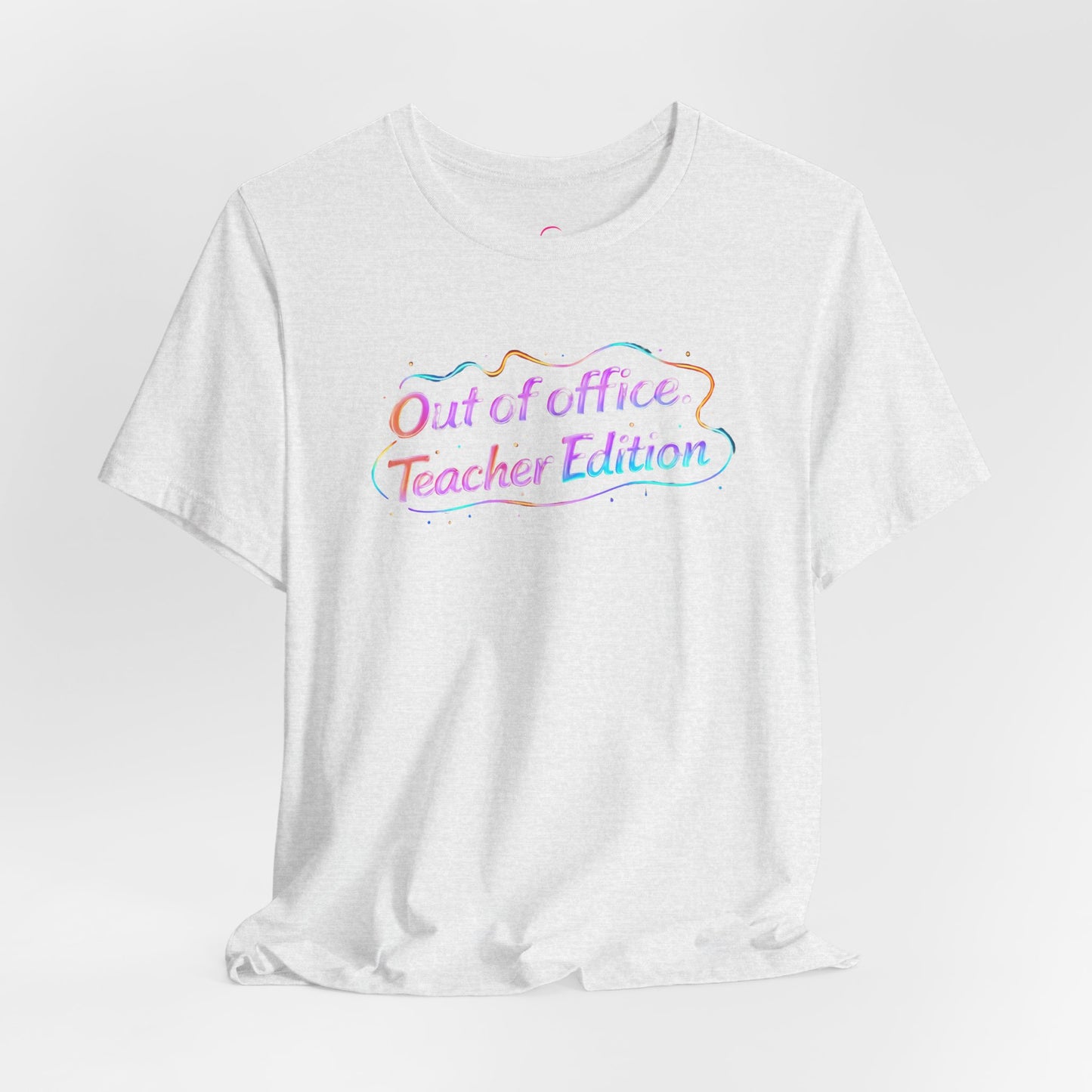 Out of office teacher edition T-shirt