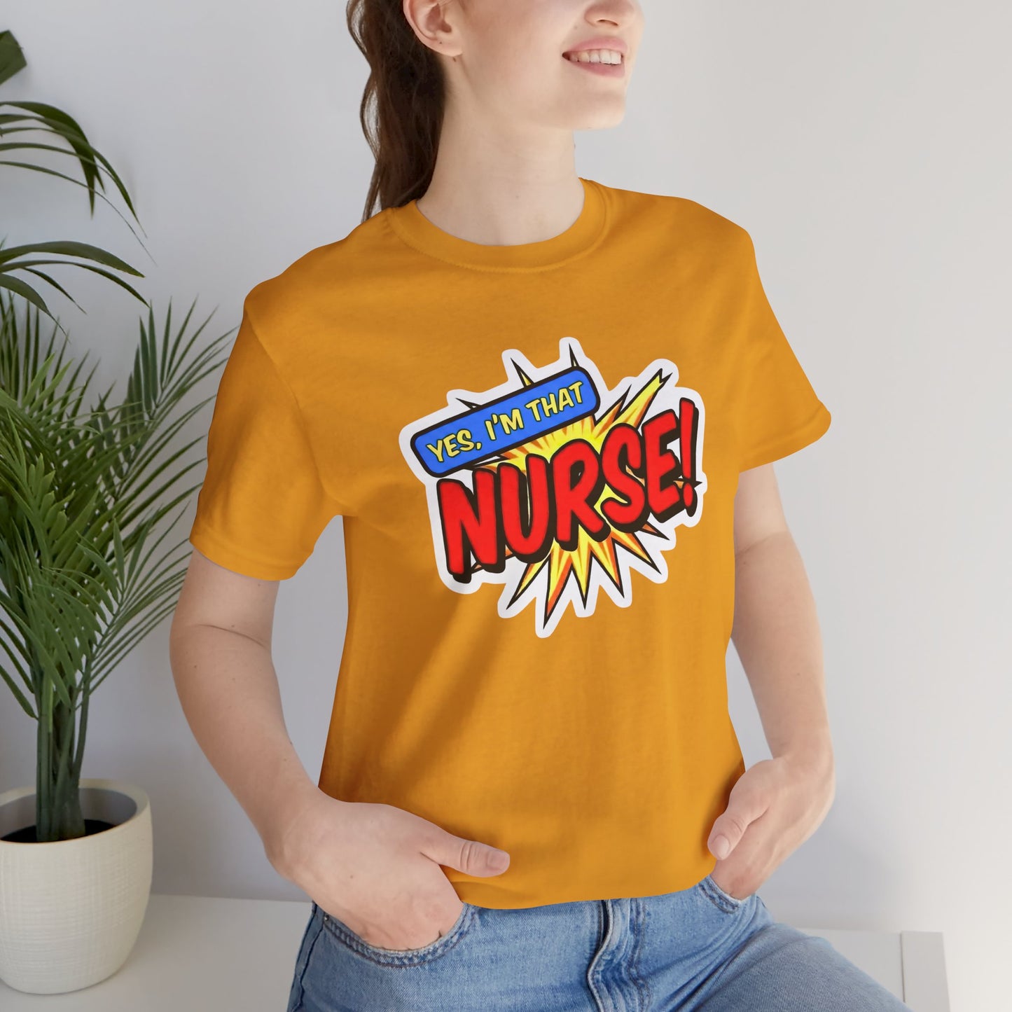 Yes, I'm that NURSE T-shirt