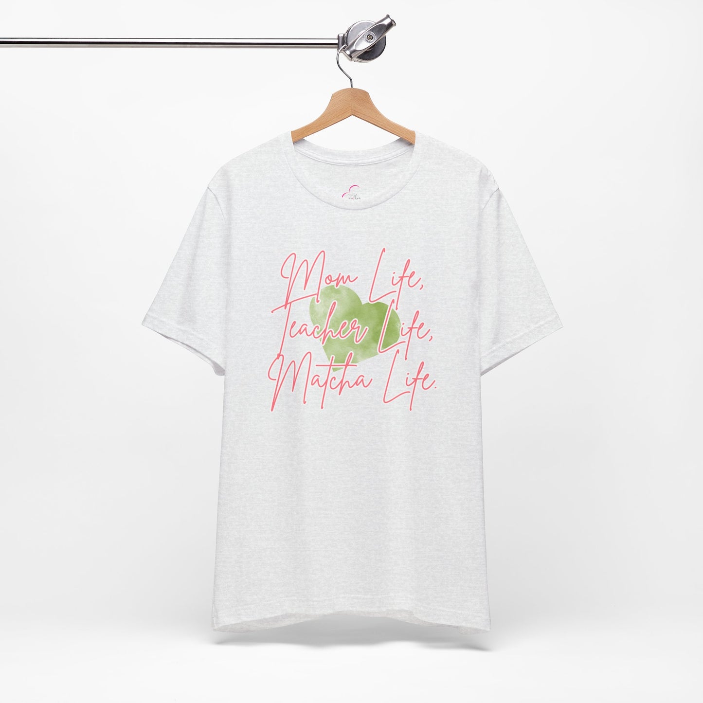 Mom Life Teacher Life Matcha Life T-Shirt