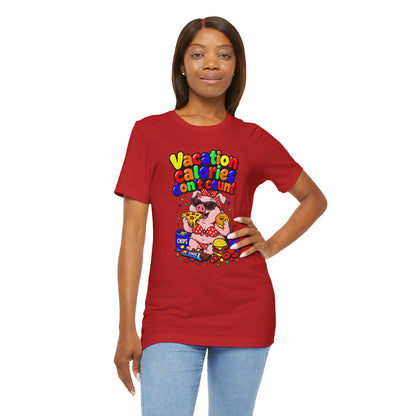 Vacation calories don't count T-shirt