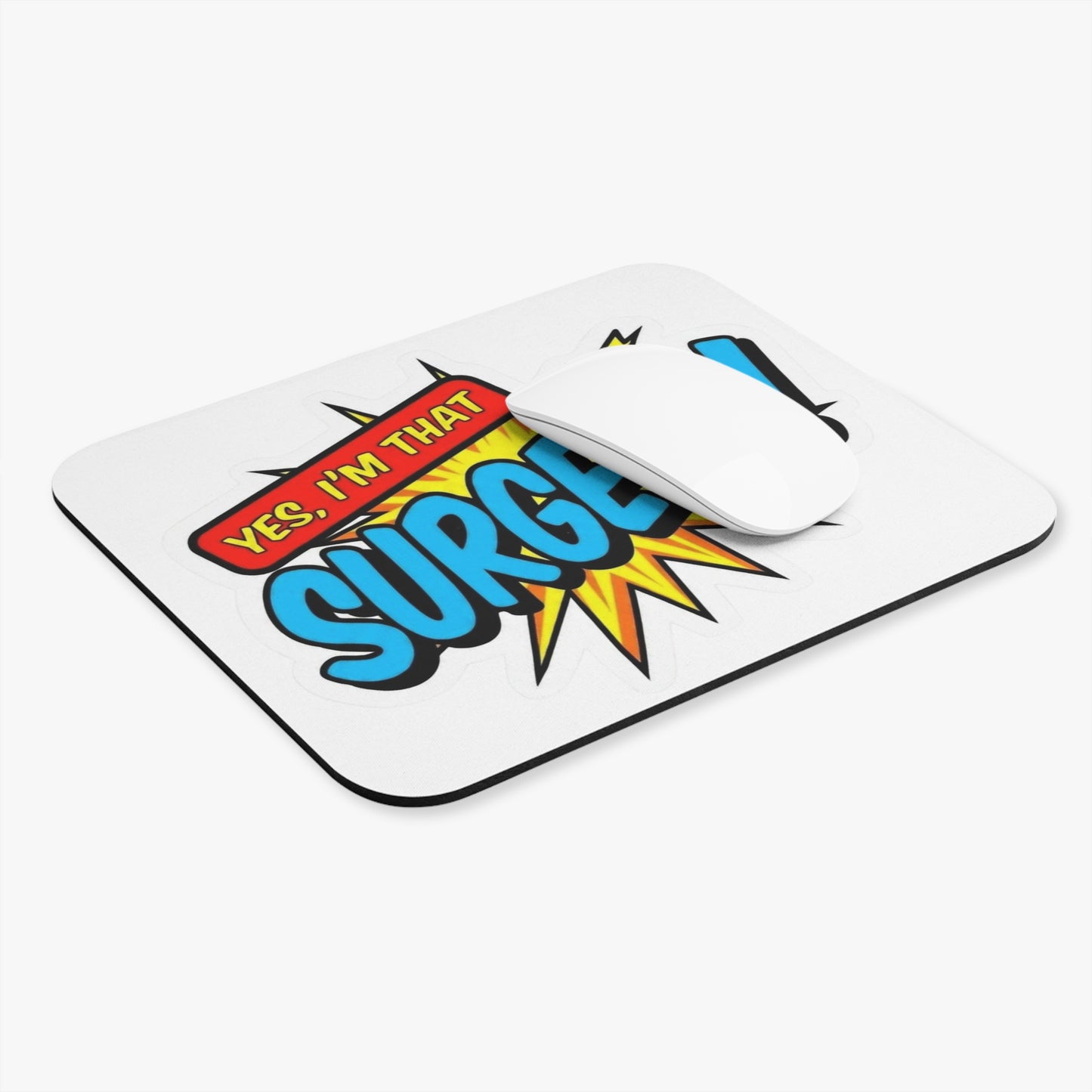 Yes, I'm that SURGEON Mouse Pad