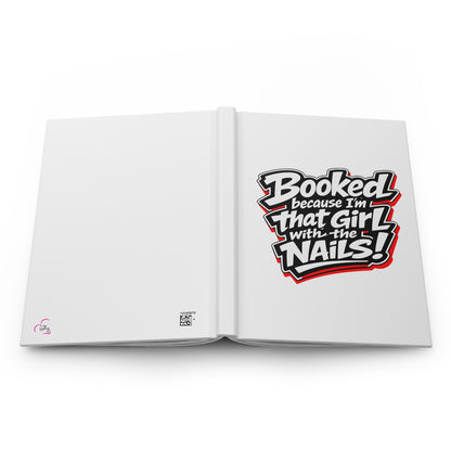 Booked because I'm that girl with the nails Hardcover Journal