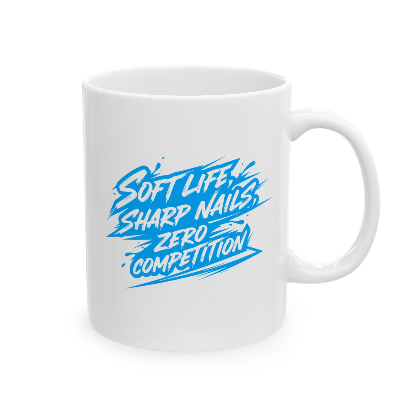 Soft life sharp nails zero competition Mug