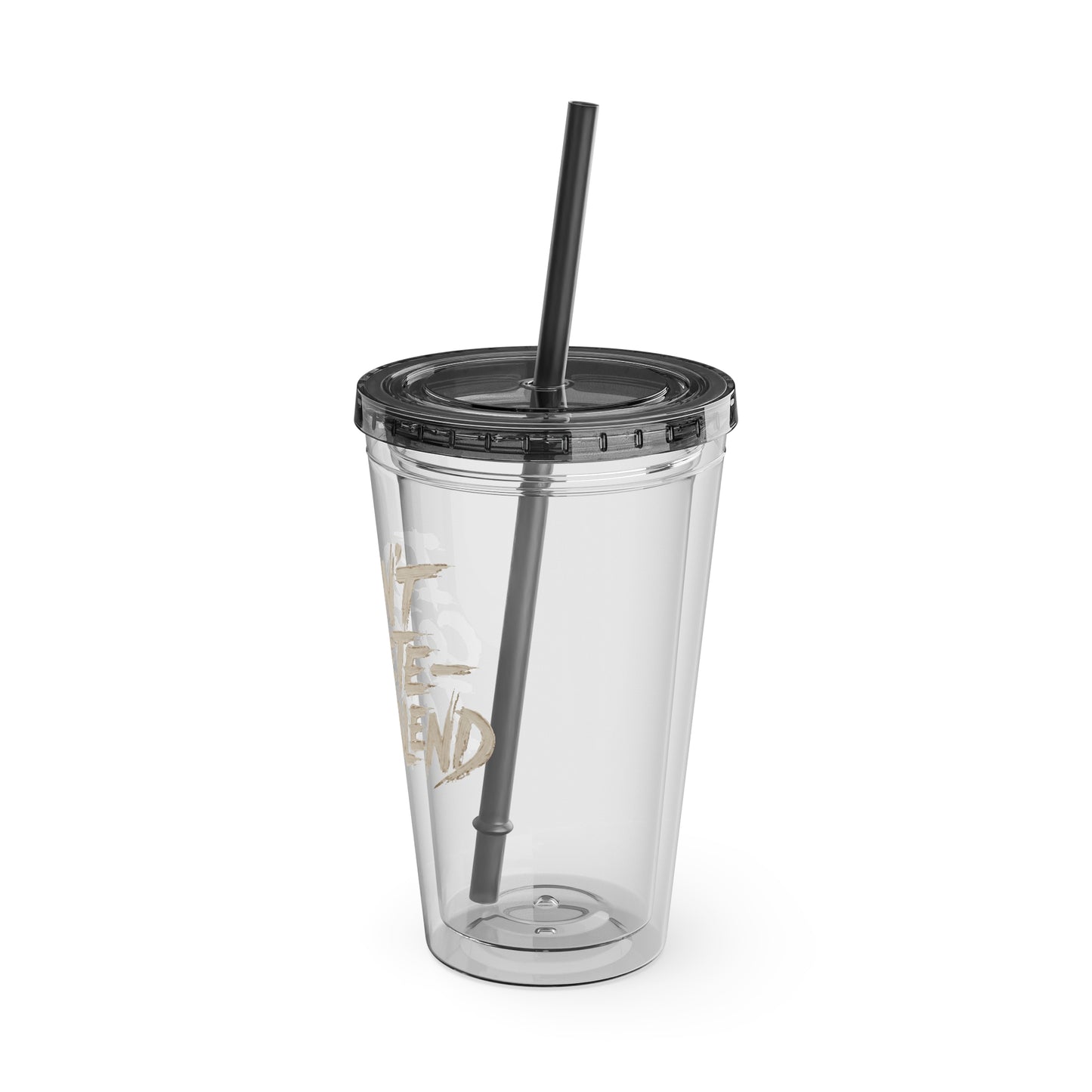 I don't compete I out blend Insulated Cup