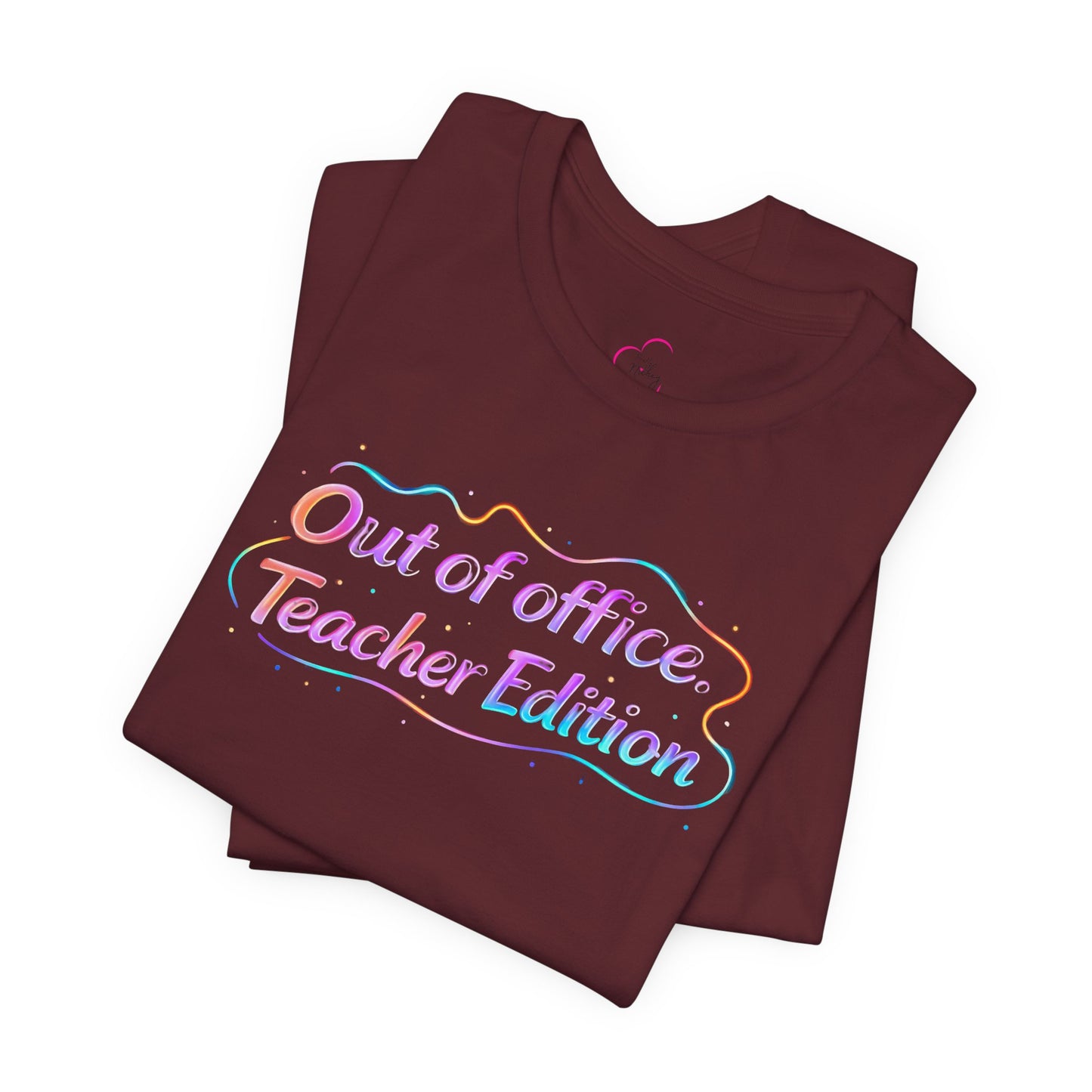 Out of office teacher edition T-shirt