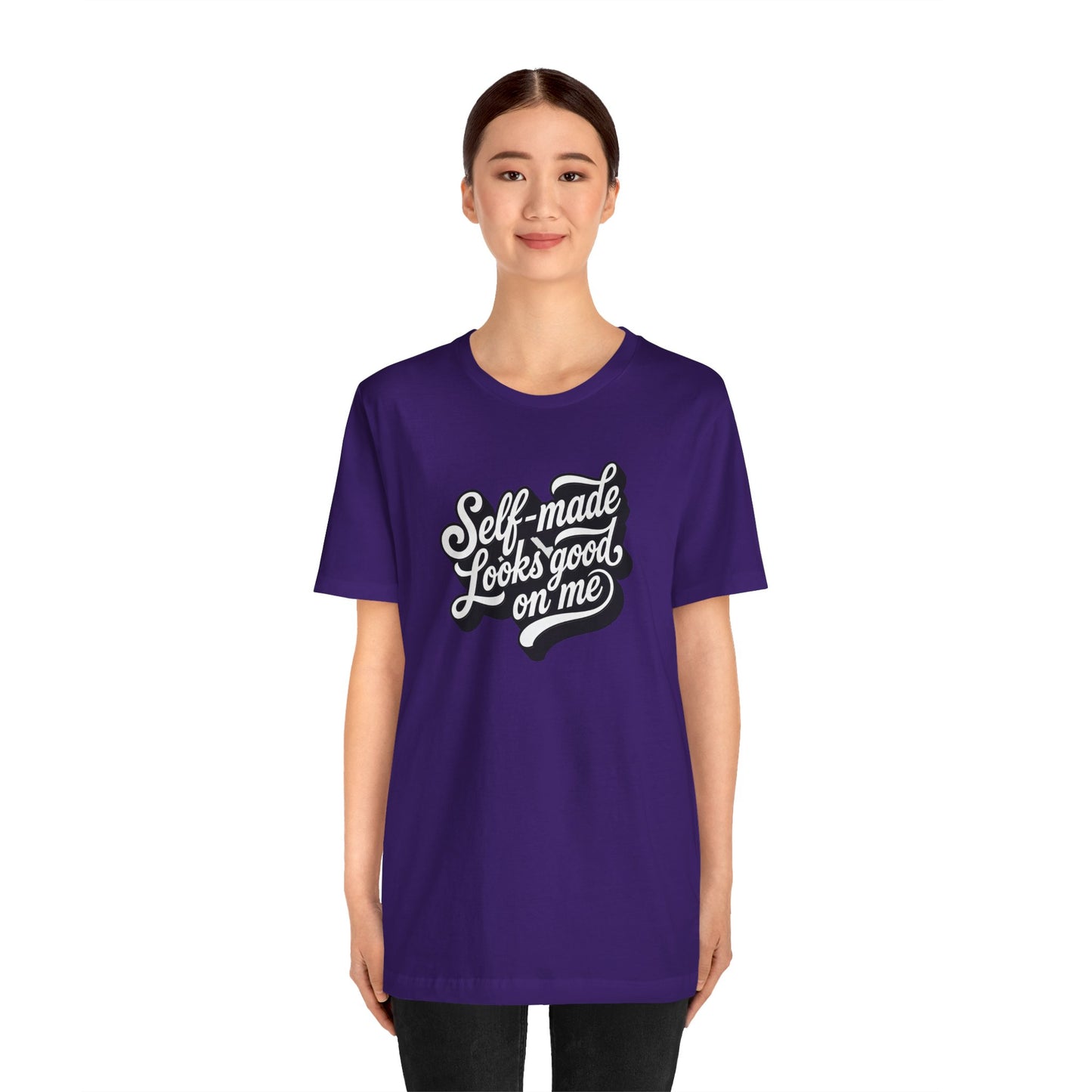 Self-made looks good on me T-shirt