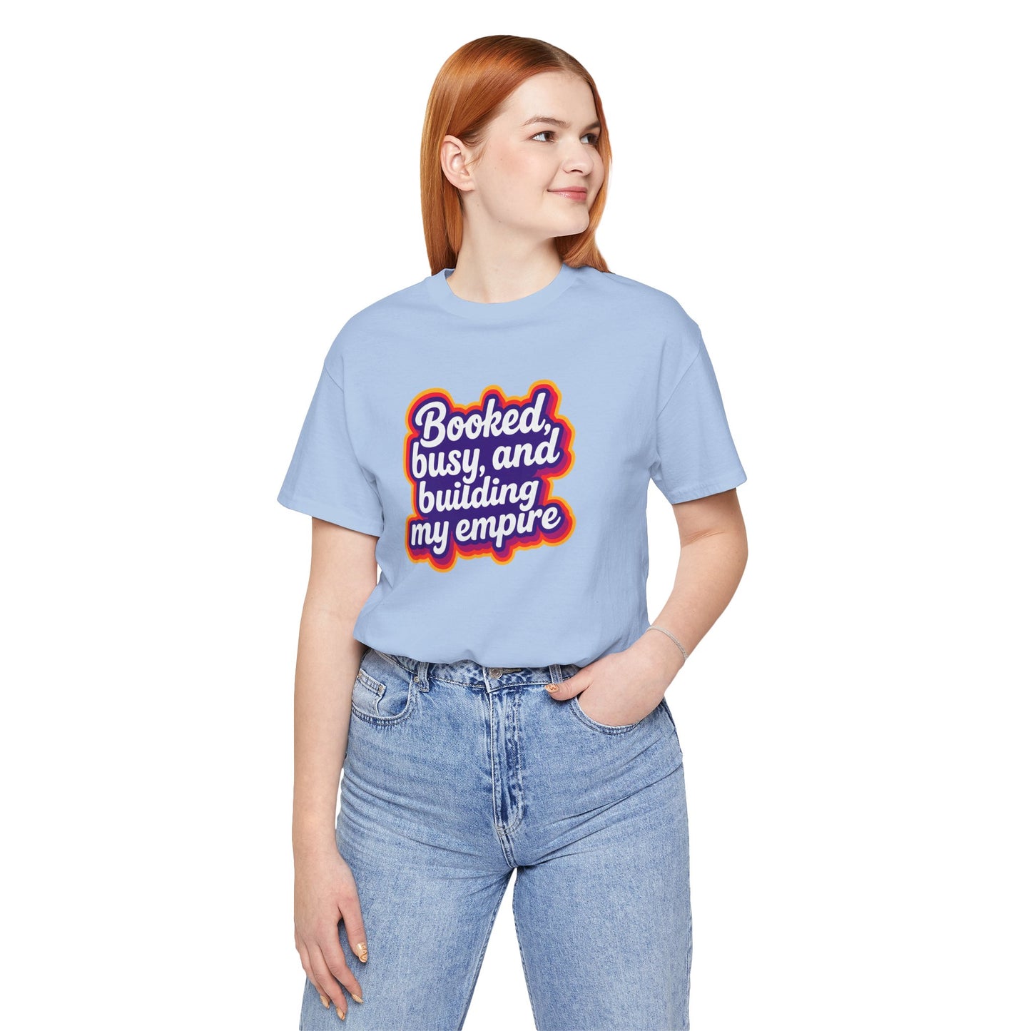Booked, busy, and building my empire T-shirt