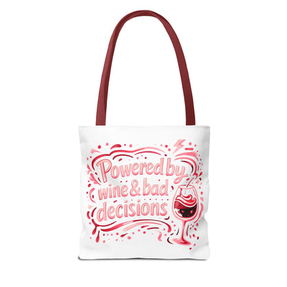 Powered by wine and bad decisions Tote Bag