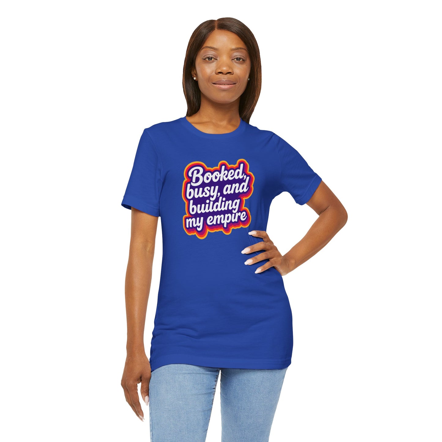 Booked, busy, and building my empire T-shirt