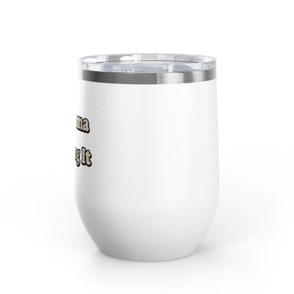 Fur mama & loving it Tumbler