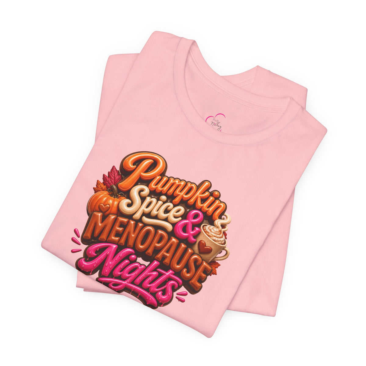Pumpkin spice & menopause nights T-shirt