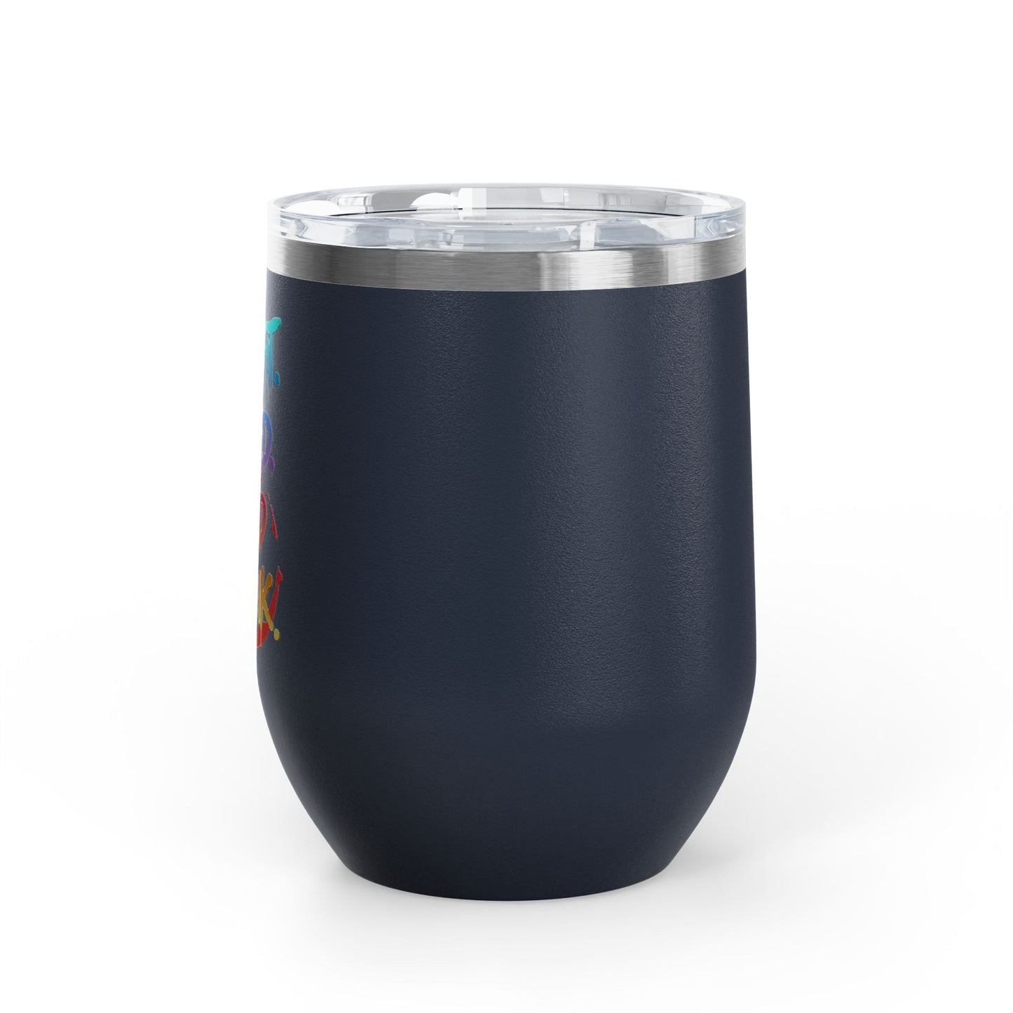 I taught. I tried. I need a drink Tumbler