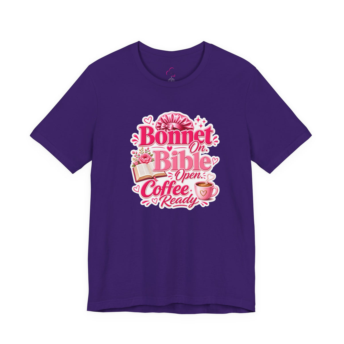 Bonnet on, Bible open, coffee ready T-shirt