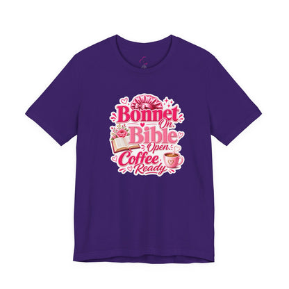 Bonnet on, Bible open, coffee ready T-shirt