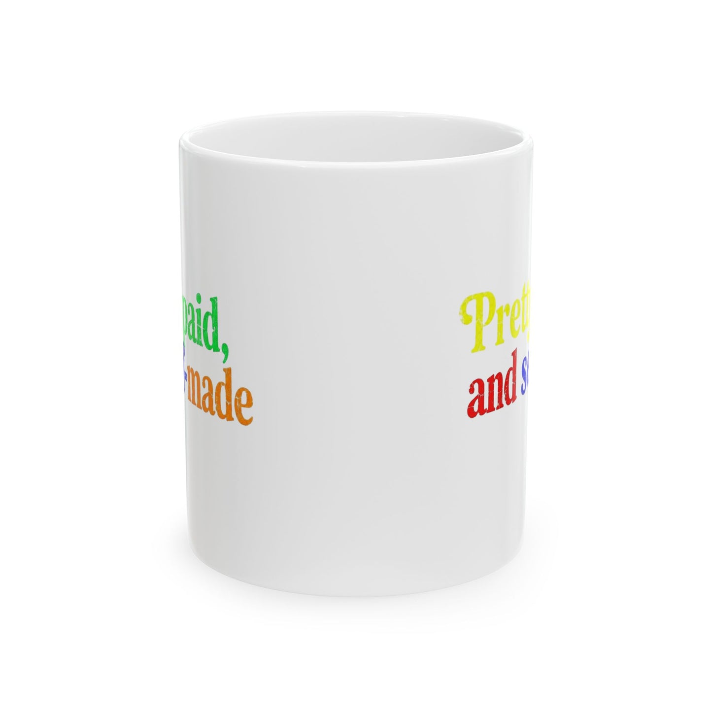 Pretty, paid, and self-made Mug